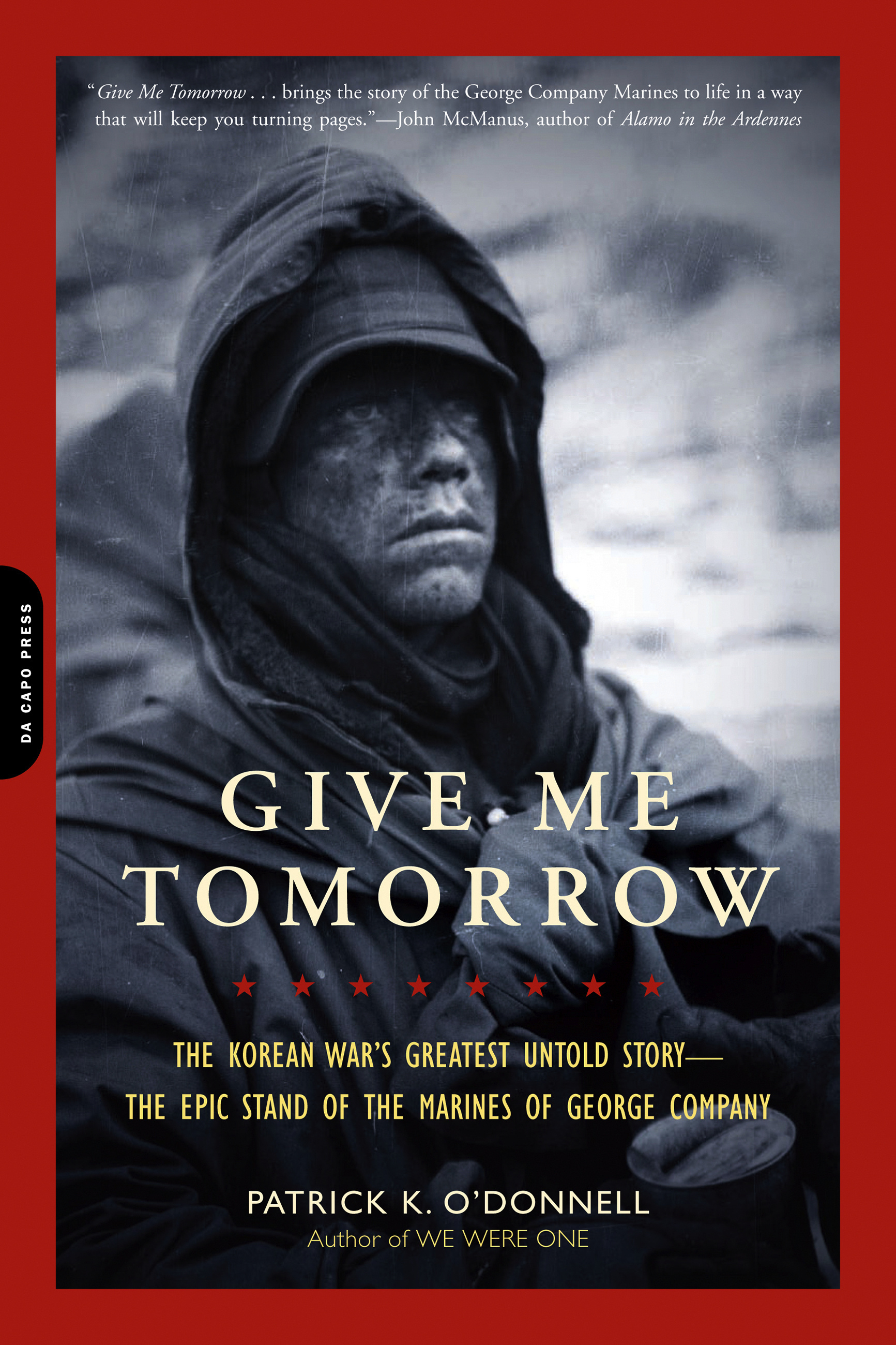 Give Me Tomorrow by Patrick K. O'Donnell | Da Capo Press