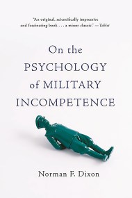 On the Psychology of Military Incompetence