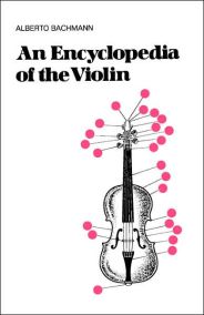 An Encyclopedia Of The Violin