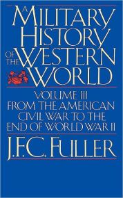 A Military History Of The Western World, Vol. III