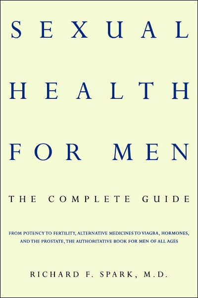 Sexual Health For Men by Richard F. Spark Da Capo Press