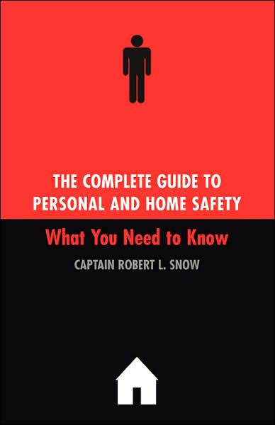 The Complete Guide To Personal And Home Safety