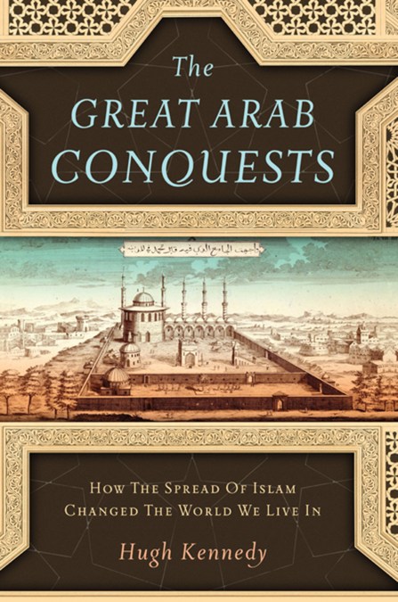 The Great Arab Conquests